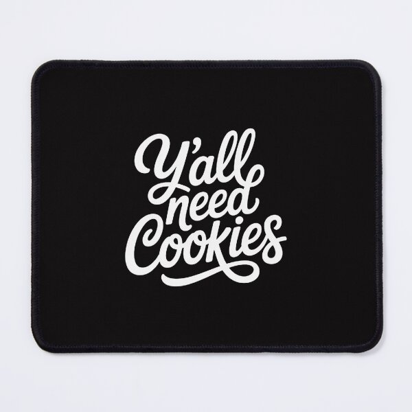 Item preview, Y'all Need Cookies Cookies Dealer Baking Bake Baker designed and sold by tlallimicrichi.
