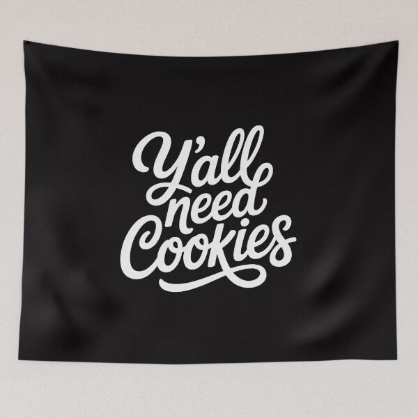 Item preview, Y'all Need Cookies Cookies Dealer Baking Bake Baker designed and sold by tlallimicrichi.
