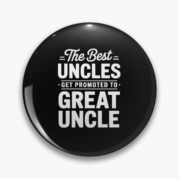 Item preview, The only best uncles get promoted to great uncle designed and sold by tlallimicrichi.