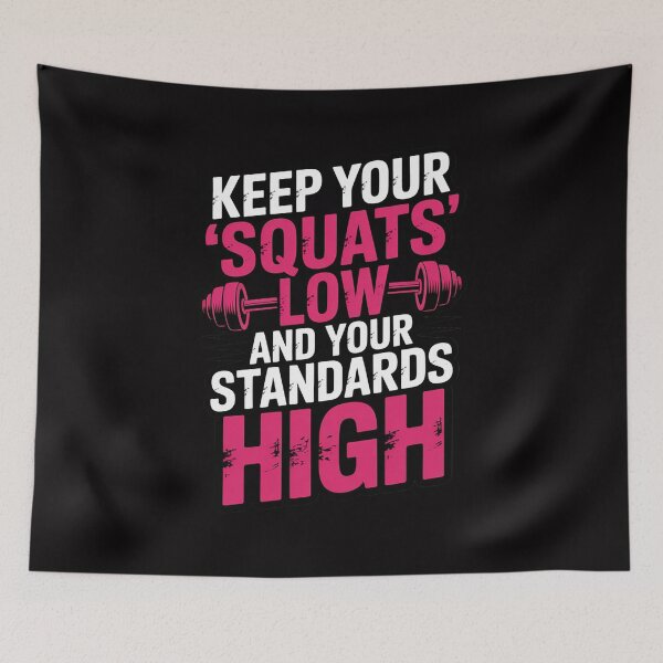 Item preview, Workout Keep Your Squats Low And Your Standards High Fitness designed and sold by tlallimicrichi.