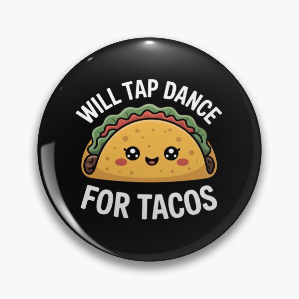 Item preview, Will Tap Dance For Tacos Dancer Saying Joke Gift designed and sold by tlallimicrichi.