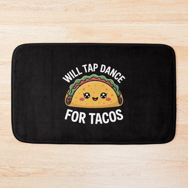 Item preview, Will Tap Dance For Tacos Dancer Saying Joke Gift designed and sold by tlallimicrichi.