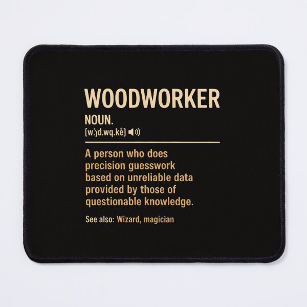 Item preview, Woodworker Definition Woodwork Carpenter Humor designed and sold by czechascheledu.