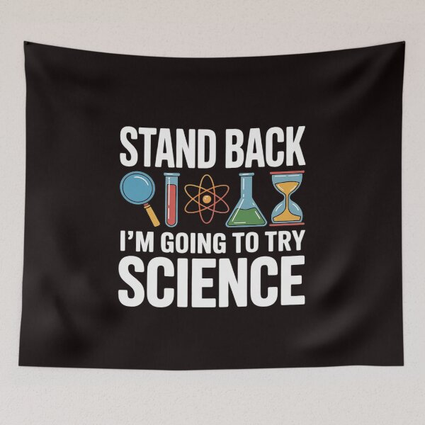 Item preview, Stand Back I'm Going To Try Science - Scientist designed and sold by lavethediso.