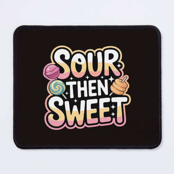 Item preview, Sour Then Sweet Candies Quote Candy Patch Kids Treat designed and sold by lavethediso.