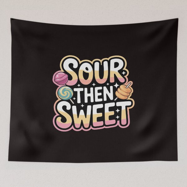Item preview, Sour Then Sweet Candies Quote Candy Patch Kids Treat designed and sold by lavethediso.
