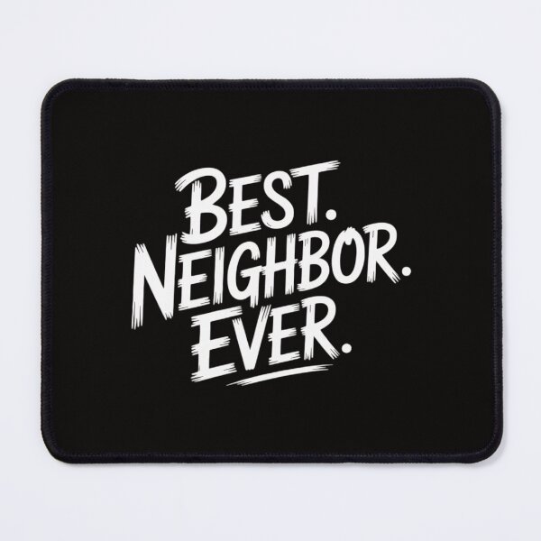 Item preview, Best Neighbor Ever - friend next door designed and sold by chaeningplan.