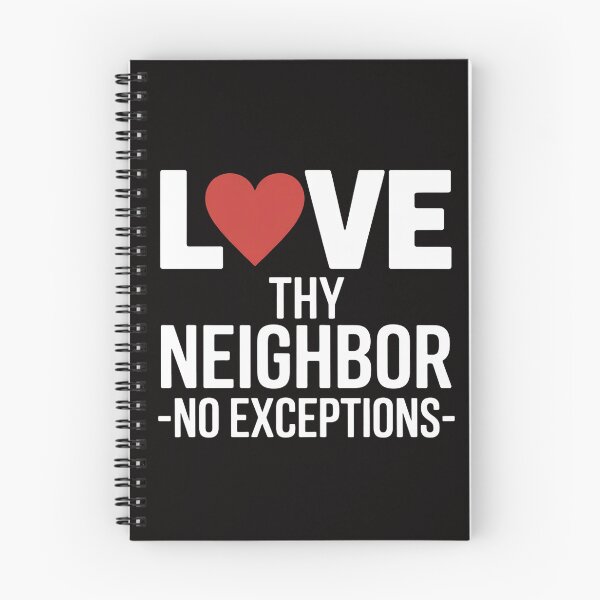 Item preview, Love Thy Neighbor No Exceptions Peace Christian Gift designed and sold by chaeningplan.