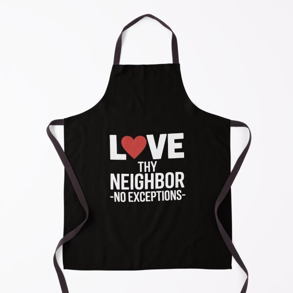 Item preview, Love Thy Neighbor No Exceptions Peace Christian Gift designed and sold by chaeningplan.