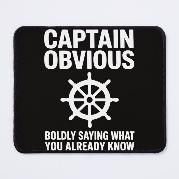 Item preview, Captain Obvious Boldly Saying What You Already Know designed and sold by chaeningplan.