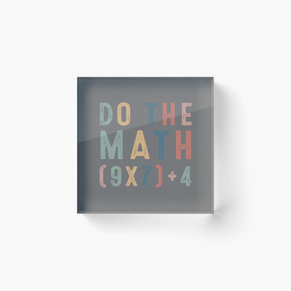 Item preview, Do The Math 67 Meme Funny Six Seven Men Women Teacher designed and sold by KristineLi.
