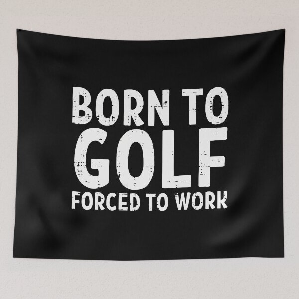 Item preview, Born To Golf Forced Work Funny Golfing Golfer Dad designed and sold by malhanasbih.