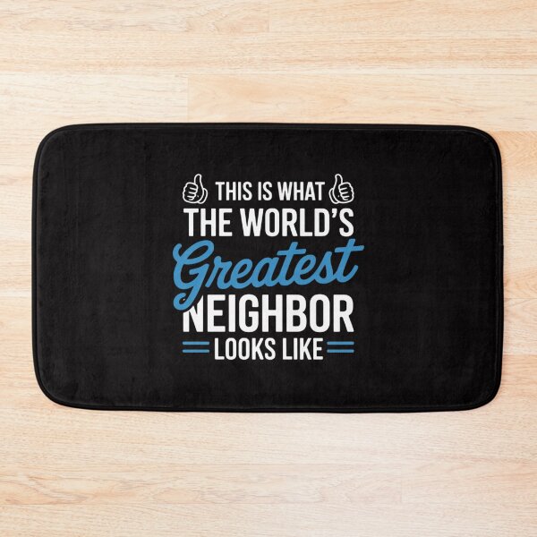 Item preview, Best Neighbor Ever Greatest Local World's Greatest Neighbor designed and sold by teltvitossuilea.