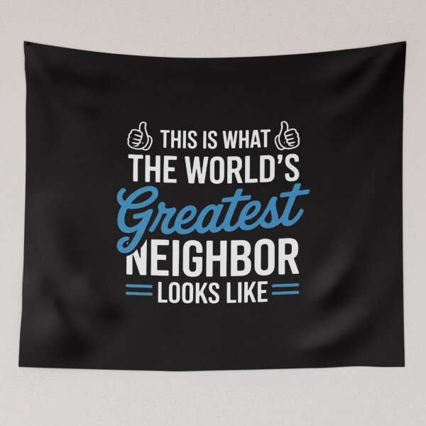 Item preview, Best Neighbor Ever Greatest Local World's Greatest Neighbor designed and sold by teltvitossuilea.