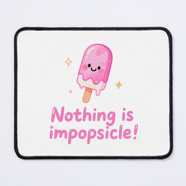 Item preview, Nothing Is Impopsicle – Positive Popsicle designed and sold by MissKoalaJY.