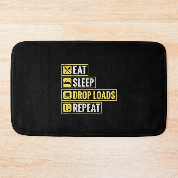 Item preview, Truck Driver Trucker Eat Sleep Drop Loads Repeat designed and sold by donadonvgran.