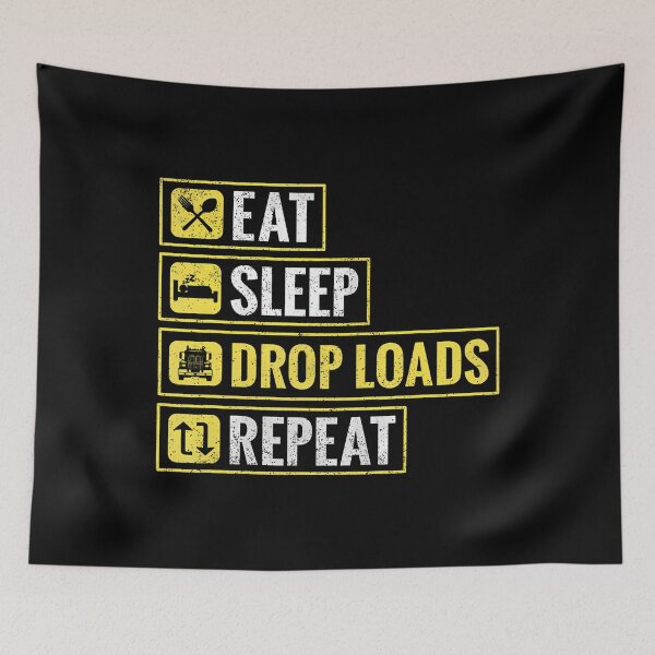 Item preview, Truck Driver Trucker Eat Sleep Drop Loads Repeat designed and sold by donadonvgran.
