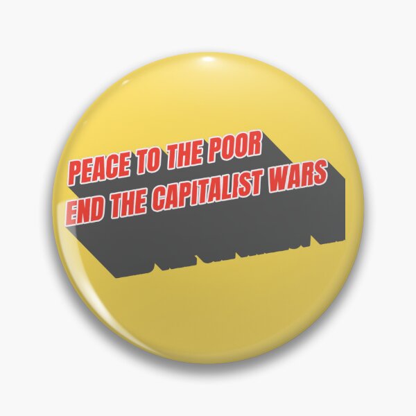 Item preview, Peace To The Poor, End the Capitalist Wars designed and sold by awgreen3.