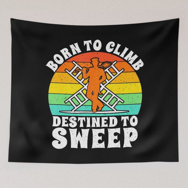 Item preview, Born To Climb Destined To Sweep Chimney Sweep designed and sold by donadonvgran.