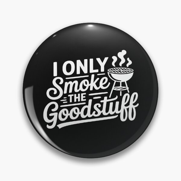 Item preview, I Only Smoke The Good Stuff designed and sold by GaryPacheco6.