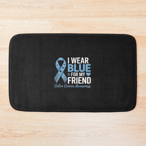 Item preview, I Wear Blue For My Friend Warrior Colon Cancer Awareness designed and sold by GaryPacheco6.