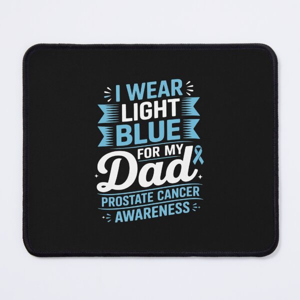 Item preview, I Wear Light Blue For My Dad Prostate Cancer Awareness 6 designed and sold by GaryPacheco6.