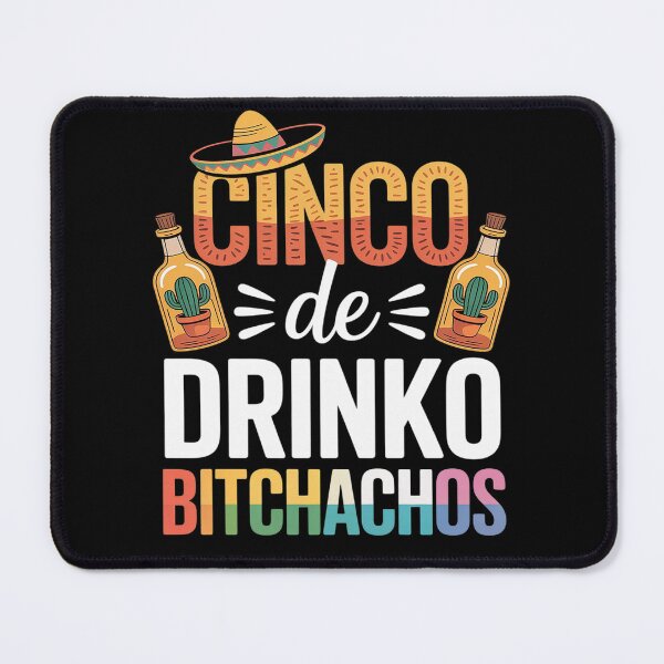 Item preview, Cinco De Drinko Bitchachos Cinco De Mayo Party designed and sold by Tatianamiobi.