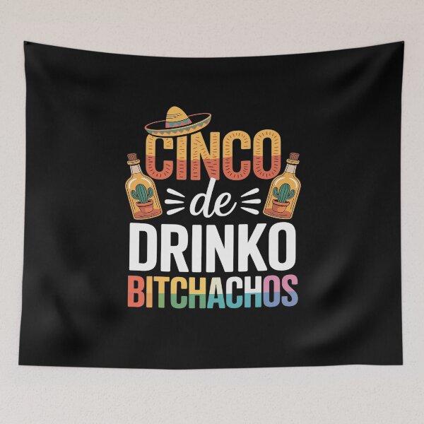 Item preview, Cinco De Drinko Bitchachos Cinco De Mayo Party designed and sold by Tatianamiobi.