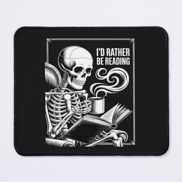 Item preview, I'd Rather Be Reading Skeleton Reading Book Bookworm Teacher designed and sold by GaryPacheco6.