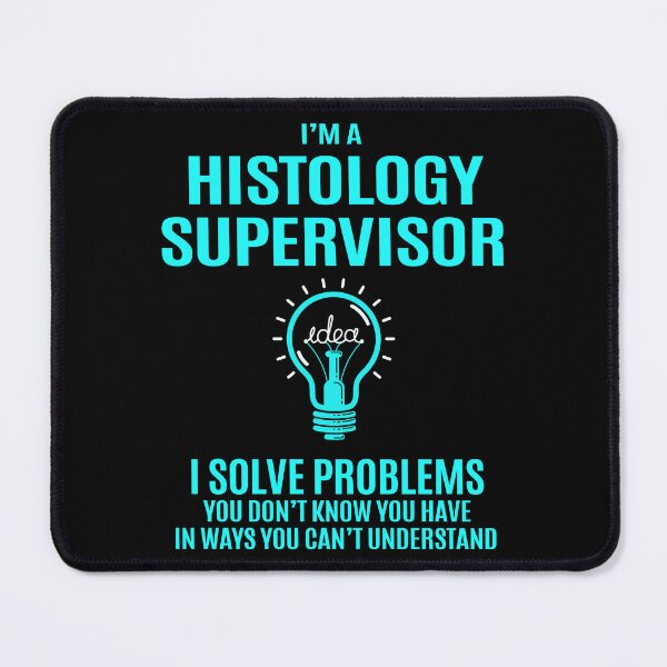 Item preview, Histology Supervisor designed and sold by aswmhmlc71.
