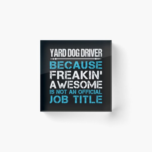 Item preview, Yard Dog Driver designed and sold by aqnkkalw83.