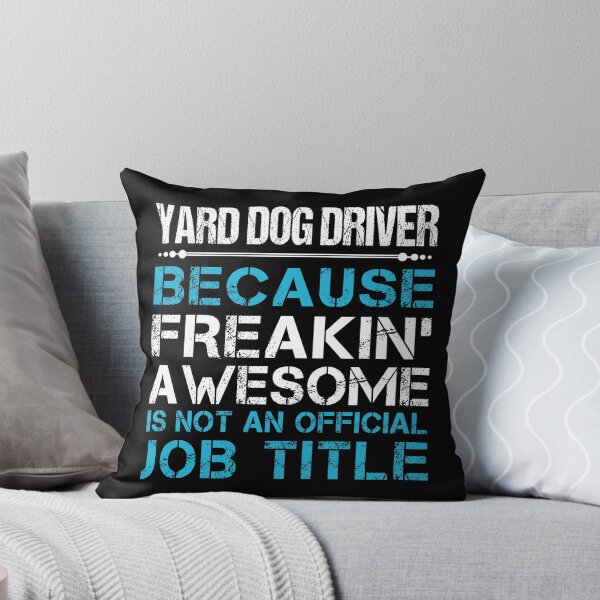 Item preview, Yard Dog Driver designed and sold by aqnkkalw83.