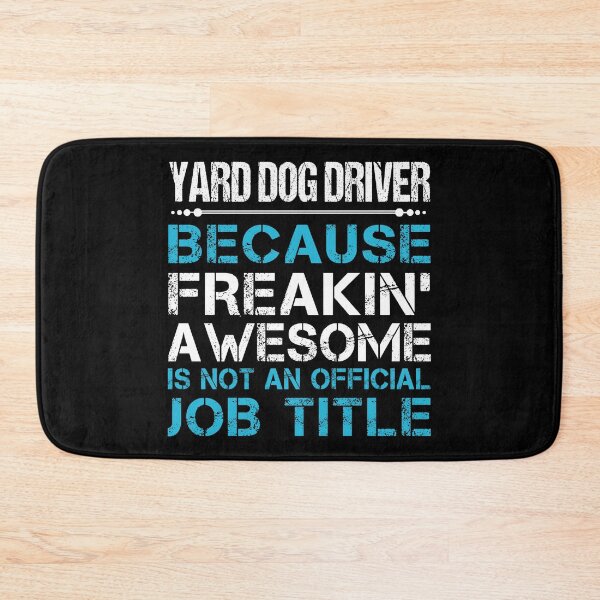 Item preview, Yard Dog Driver designed and sold by aqnkkalw83.