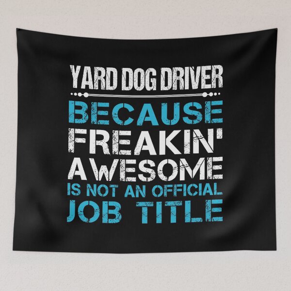 Item preview, Yard Dog Driver designed and sold by aqnkkalw83.