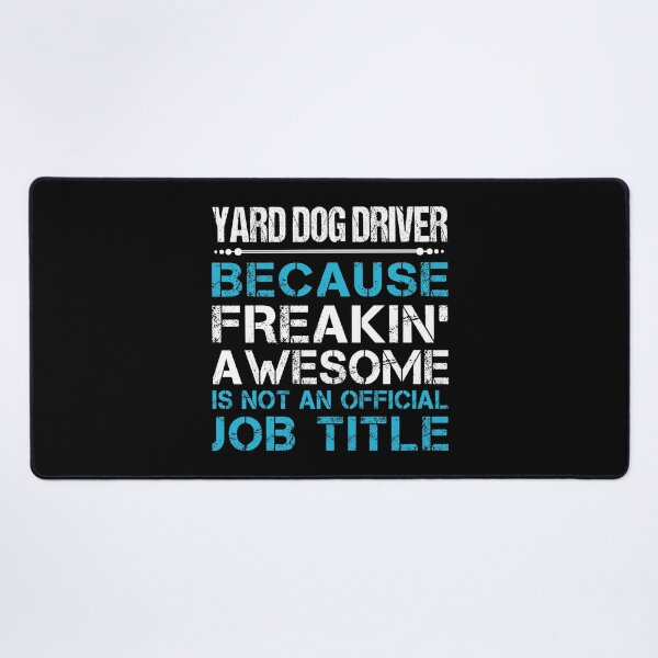 Item preview, Yard Dog Driver designed and sold by aqnkkalw83.