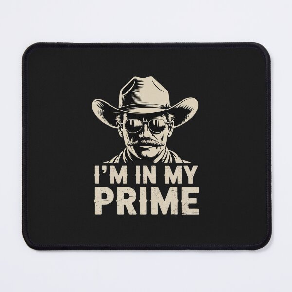 Item preview, I'm In My Prime Western Cowboy Outlaw Mustache designed and sold by JessicaWalshdf.
