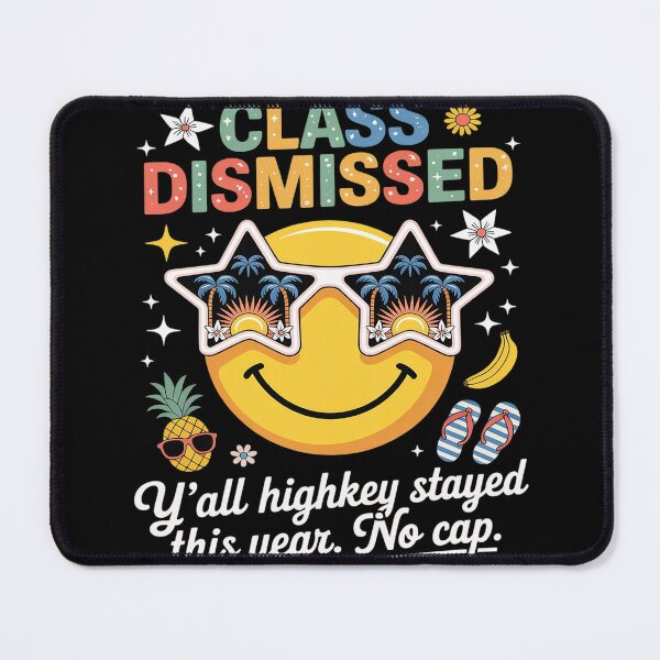 Item preview, Class Dismissed Y'all Highkey Stayed Last Day of School designed and sold by Tatianamiobi.