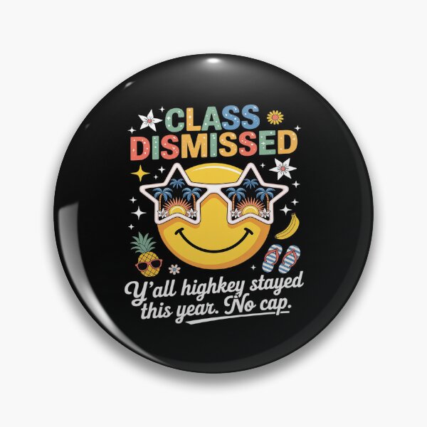 Item preview, Class Dismissed Y'all Highkey Stayed Last Day of School designed and sold by Tatianamiobi.