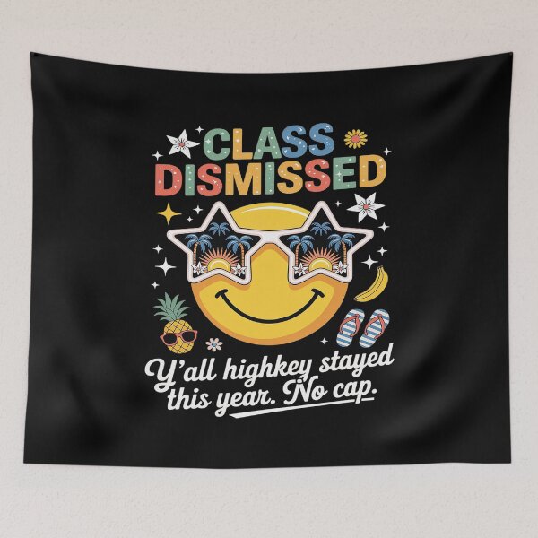 Item preview, Class Dismissed Y'all Highkey Stayed Last Day of School designed and sold by Tatianamiobi.