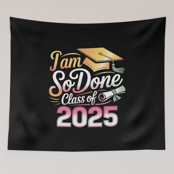 Item preview, Class of 2025 I Am So Done Graduation For Him Her Graduate designed and sold by Tatianamiobi.