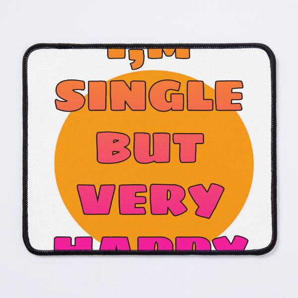 Item preview, I’m Single But Very Happy – Self Love, Positive Vibes & Funny Typography Design designed and sold by Gilded Dreams.