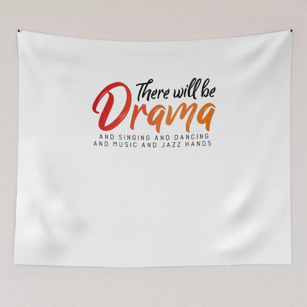 Item preview, There Will Be Drama Singing Dancing Music Jazz Hands V5 designed and sold by TeeTimeGuys.
