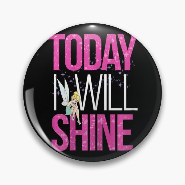 Item preview, Tinker Bell Today I Will Shine designed and sold by ridingscali6.