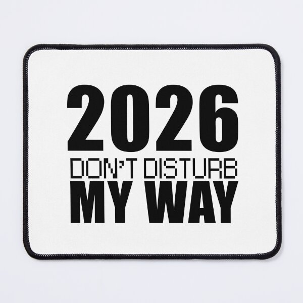 Item preview, 2026 DON’T DISTURB MY WAY designed and sold by Ramkumar2025.