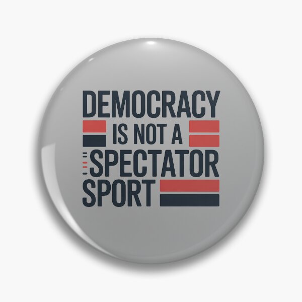 Item preview, Democracy Is Not a Spectator Sport – Participation Matters designed and sold by FlashNyChips.