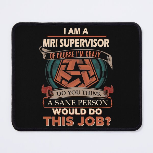 Item preview, Mri Supervisor designed and sold by aqnkkalw83.