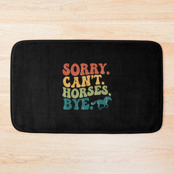 Item preview, Sorry Cant Horses Bye Retro Equestrian designed and sold by PopStars1993.