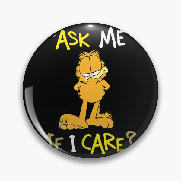 Item preview, Garfield Ask Me If I Care  designed and sold by AronWade.