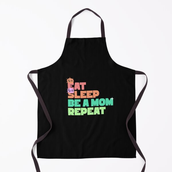 Item preview, Try to Eat, Try to Sleep, Be a Mom, Repeat – Funny Mom Life Quote designed and sold by dudelinart.