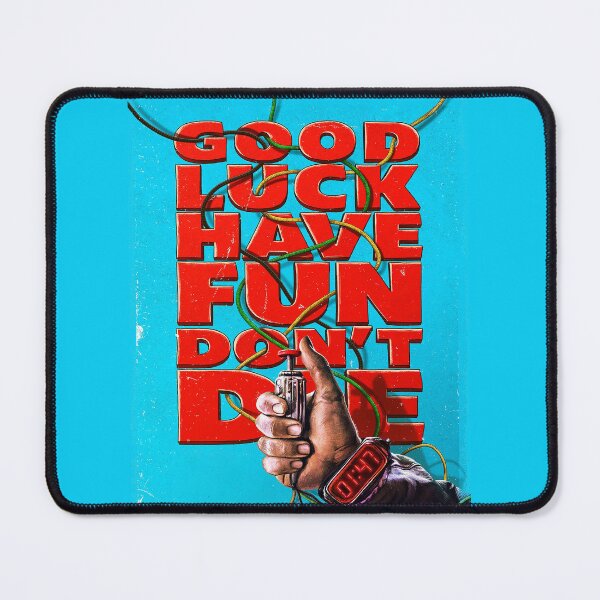 Item preview, Good Luck Have Fun Don't Die designed and sold by Nicolehaviso.